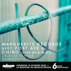 Marguerite Records w/ Post Ave and Chino (Live at k.o.d.) - Rinse France - 13th February 2020