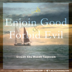 Enjoin Good And Forbid Evil