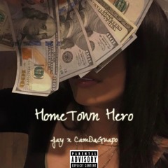 HomeTown Hero (feat. CamDaGuapo)