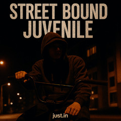 Street Bound Juvenile