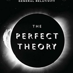 [VIEW] EPUB KINDLE PDF EBOOK The Perfect Theory: A Century of Geniuses and the Battle over General R