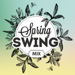 Spring Swing - Electro Swing Mix 2025