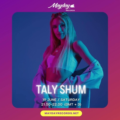 TALY SHUM - Mayday Radio Guest Mix June 2021