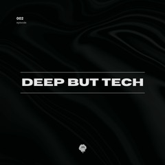 Deep But Tech #002