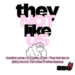 Kendrick Lamar x DJ Snake, Lil Jon - They Not Like Us (BBQ SAUCE 'Turn Down 4 What' Mashup) (Clean)