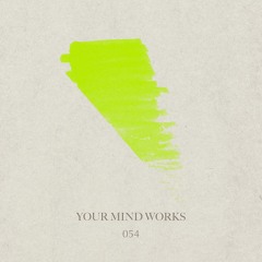 your Mind works - 054: Progressive House