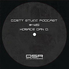 Dirty Stuff Podcast #485 | Horace Dan D. | 30.09.2025
