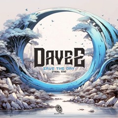 Dave feat. Ela "Save The Day" OUT NOW ✹