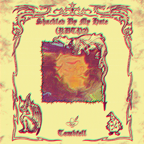 Shackled By My Hate (RBTP2)