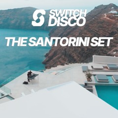 SWITCH DISCO - THE SANTORINI SET 🇬🇷