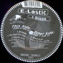E - Lastic - I Dream (Wet Dream Mix) - Anüraa Edit
