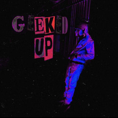 Geeked up (prod. Smile)