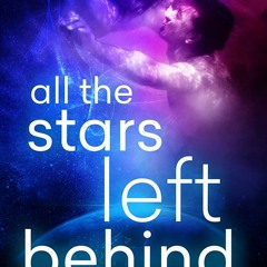 *)All the Stars Left Behind BY: Ashley Graham Edition# (Book(