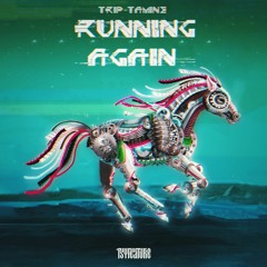 Trip-Tamine - Running Again (Original Mix)★FREE DOWNLOAD★