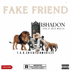Ishadon - Fake Friend
