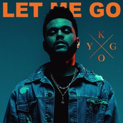 Let Me Go - The Weeknd Ft. Kygo (SNGMN Remix)
