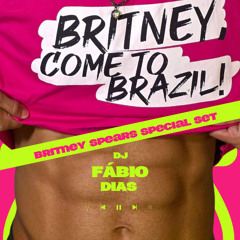 #BRITNEYCOMETOBRAZIL - BRITNEY SPEARS SPECIAL SET