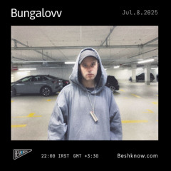 Bungalovv - Beshknowcast