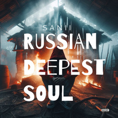 SANII - RUSSIAN DEEPEST SOUL