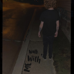 Walk With Me