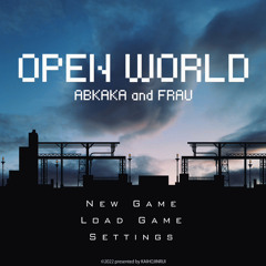OPEN WORLD feat.frau