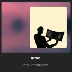 1. PROD INNERBLOOM - INTRO (ALBUM THE END) UNMASTERED