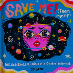 download PDF 💛 Save Me! (From Myself): Crushes, Cats, and Existential Crises by  So