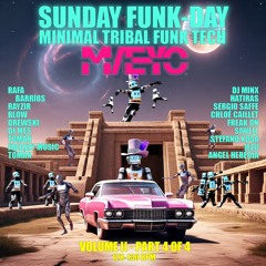 Sunday Funk-Day - Volume II PART 4 [Minimal Tribal Funk Tech]