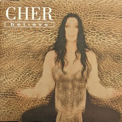 Cher - Believe (Roman Anthony bootleg)