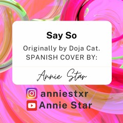 Doja Cat - Say So Spanish Cover by Annie Star