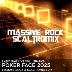 🎭 Lady Gaga vs Will Sparks - Poker Face 2025 (Massive Rock & Scaltromix Edit) 🎭 FILTERED