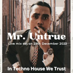 Mr. Untrue (live set 29 Dec 2022) tech house