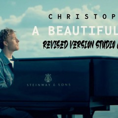 Christopher - A Beautiful Life (Revised version added studio instrument - voice singer)