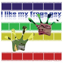 I like my frogs gay