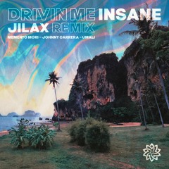 Memento Mori, Umali, Johnny Carrera - Drivin Me Insane (Jilax Remix)