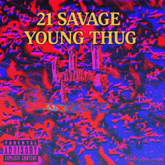 21 Savage ft. Young Thug - Too Trill (Unreleased)