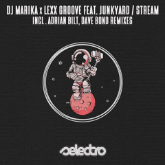 DJ Marika Feat Lexx Groove Feat. Junkyard - Stream (Adrian Bilt Remix) [Selectro]