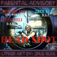 HEADSHOT FT. 2RUE 6LUE & DAUSAVELI (remastered)