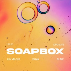 From 10 - 12am, Soapbox Opening Set 01.27.23