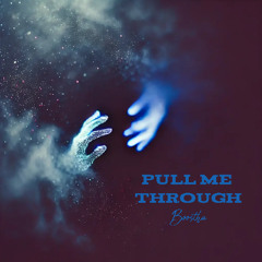 Pull Me Through [FREE DOWNLOAD]