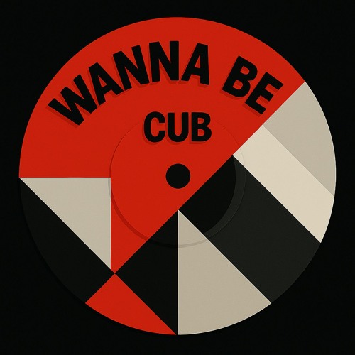 CUB - Wanna Be