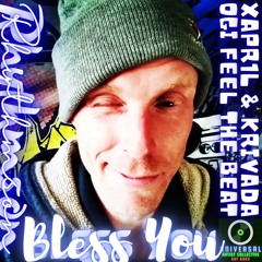 Bless You ft. Ogi Feel The Beat & XAPR1L & Krivada