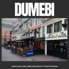 Jarreau Vandal,REMA - Dumebi (Van Der Hansz Edit) [FREE DOWNLOAD]
