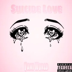 Suicide Love (Prod. Rainbxw)