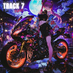 TRACK 7 (Sped Up)