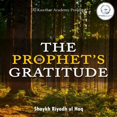 The Prophet's ﷺ Gratitude