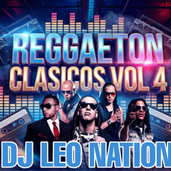 REGGAETON CLASICOS  VOL 4 | DIC 2025  | DJ LEO NATION