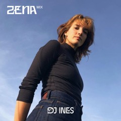 ZENA MIXSERIES No. 97 – DJ Ines