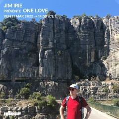 Jim Irie présente One Love - 11 Mars 2022