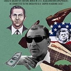 Where Was Skip?: Could a soldier of fortune mired in J.F.K. assassination conspiracies be conne